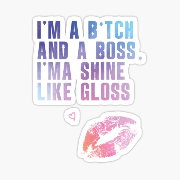 Boss Bitch Digital Download. I'm a Bitch, I'm a Boss and My Shine Like  Gloss SVG Digital Download. Boss Bitch SVG. PNG Printable.