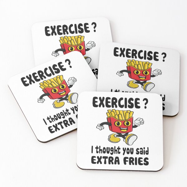 Item preview, Exercise? I Thought You Said Extra Fries designed and sold by nikolaj1301.