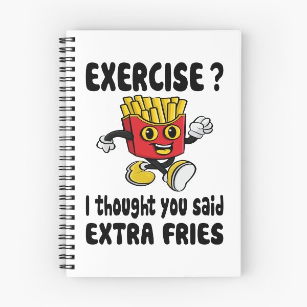Item preview, Exercise? I Thought You Said Extra Fries designed and sold by nikolaj1301.
