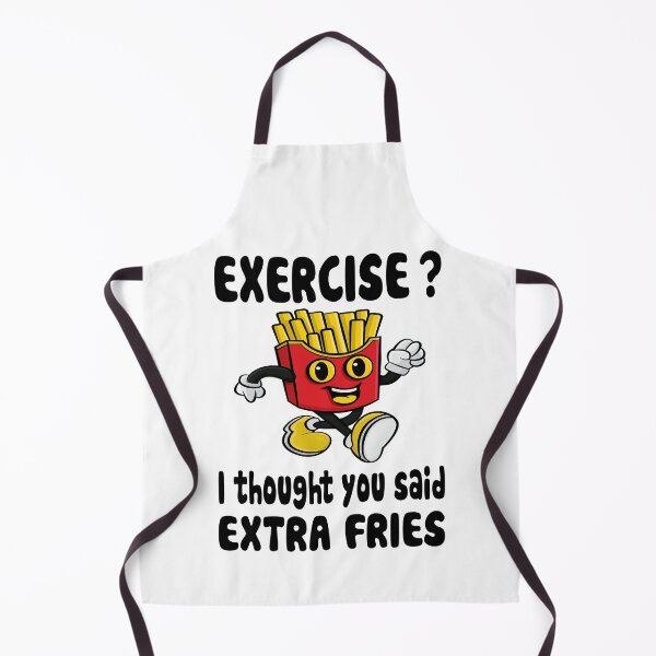 Item preview, Exercise? I Thought You Said Extra Fries designed and sold by nikolaj1301.