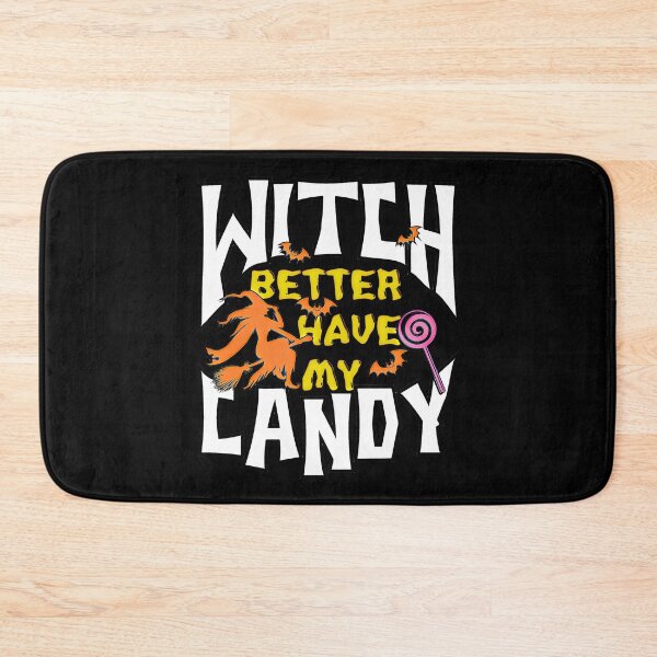 Item preview, Witch Better Have My Candy designed and sold by csoDesign.