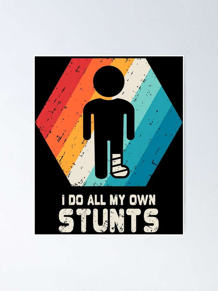 Broken Leg I Do All My Own Stunts Get Well Soon T-Shirt Gift Broken Leg I Do All My Own Stunts Get Well Soon T-Shirt Gift