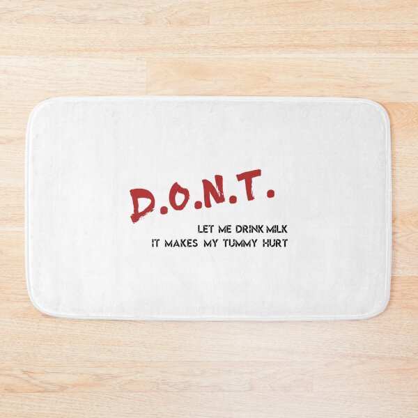 Item preview, Don_t let me drink milk it makes my tummy hurt   (7) designed and sold by LakeviewCo.