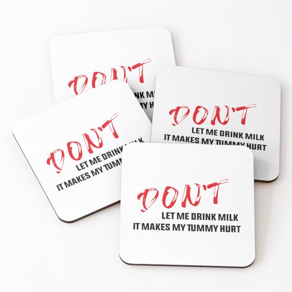 Item preview, Don_t let me drink milk it makes my tummy hurt   (8) designed and sold by LakeviewCo.