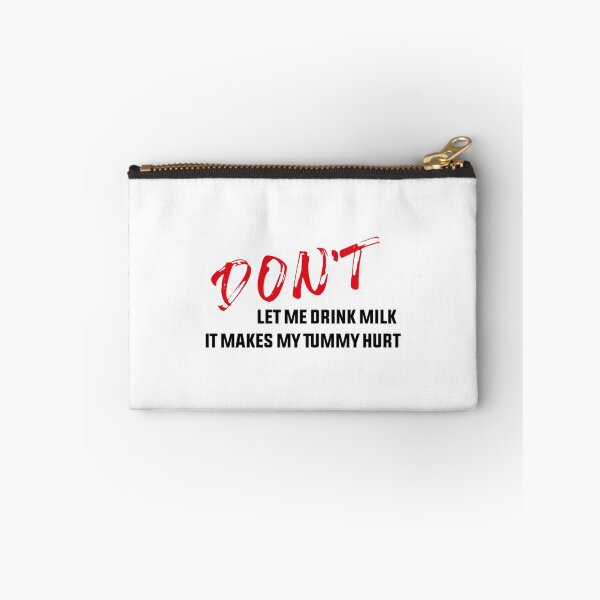 Item preview, Don_t let me drink milk it makes my tummy hurt   (8) designed and sold by LakeviewCo.