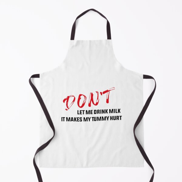Item preview, Don_t let me drink milk it makes my tummy hurt (8) designed and sold by LakeviewCo.