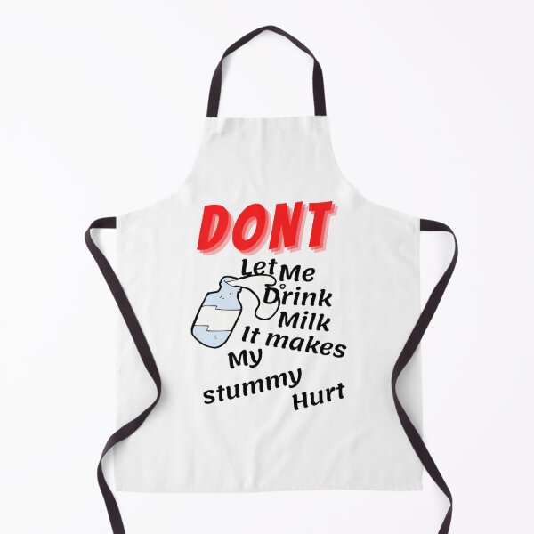 Item preview, Don_t let me drink milk it makes my tummy hurt (10) designed and sold by LakeviewCo.