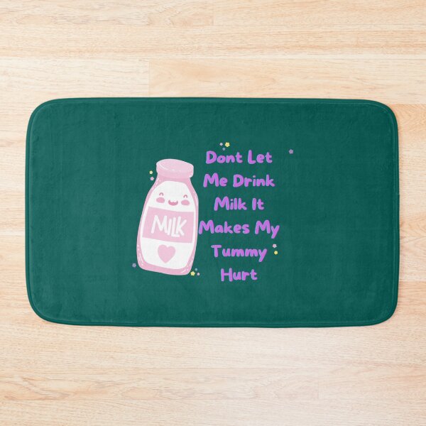 Item preview, Don_t Let Me Drink Milk It Makes My Tummy Hurt    designed and sold by LakeviewCo.