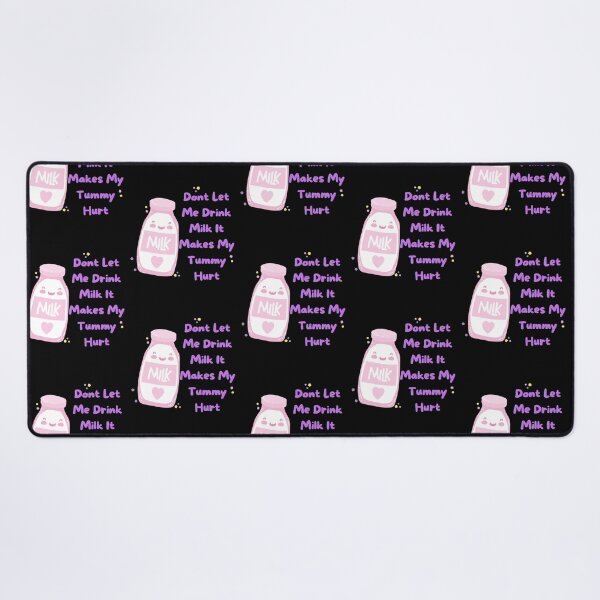 Item preview, Don_t Let Me Drink Milk It Makes My Tummy Hurt    designed and sold by LakeviewCo.