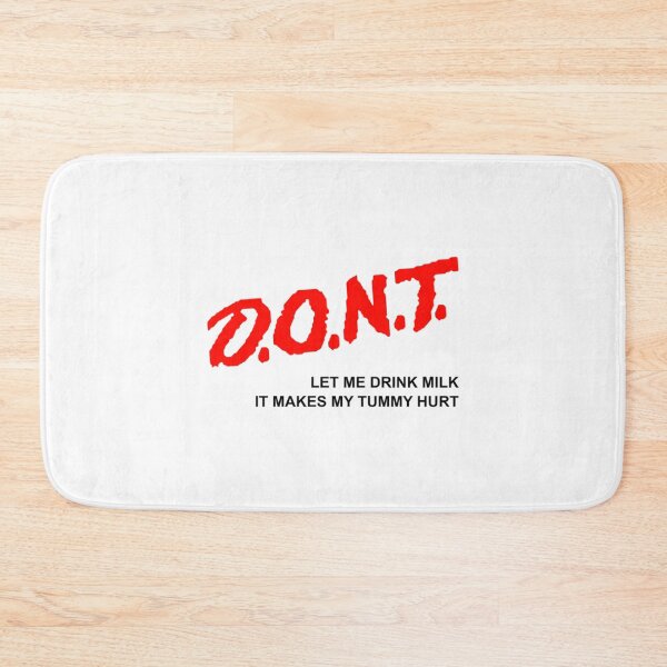 Item preview, Don_t Let Me Drink Milk It Makes My Tummy Hurt -  Shirt   designed and sold by LakeviewCo.