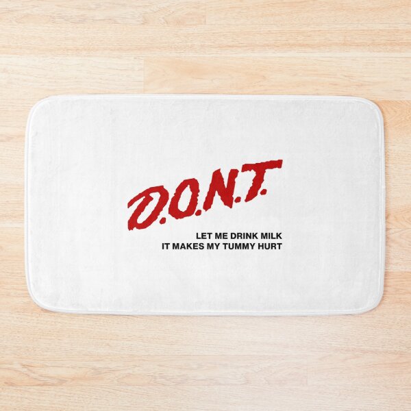 Item preview, Don_t Let Me Drink Milk It Makes My Tummy Hurt  (2) designed and sold by LakeviewCo.