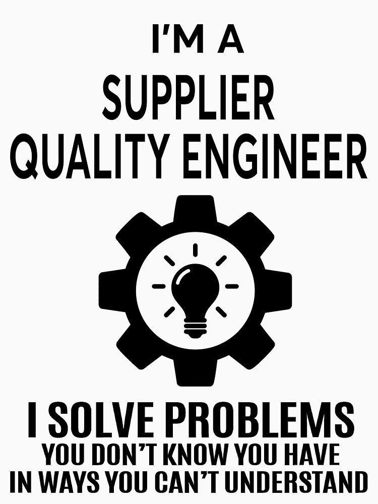 supplier-quality-engineer-nice-design-2017-t-shirt-by-serenitydom