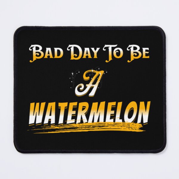 Item preview, Bad Day To Be A Watermelon designed and sold by astranesia.
