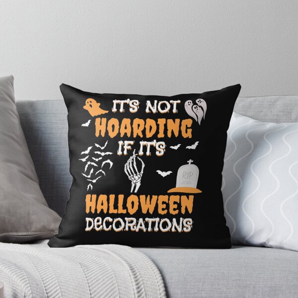 Item preview, Its Not Hoarding If Its Halloween Decorations designed and sold by ToxicDisign.