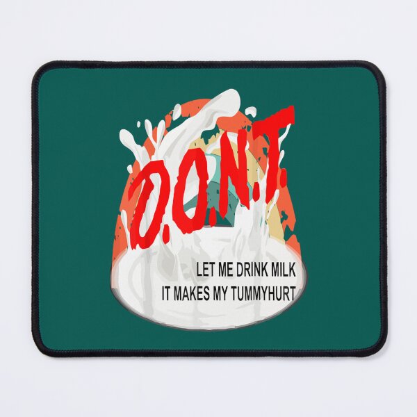 Item preview, Don_t Let Me Drink Milk It Makes My Tummy Hurt (5) designed and sold by LakeviewCo.
