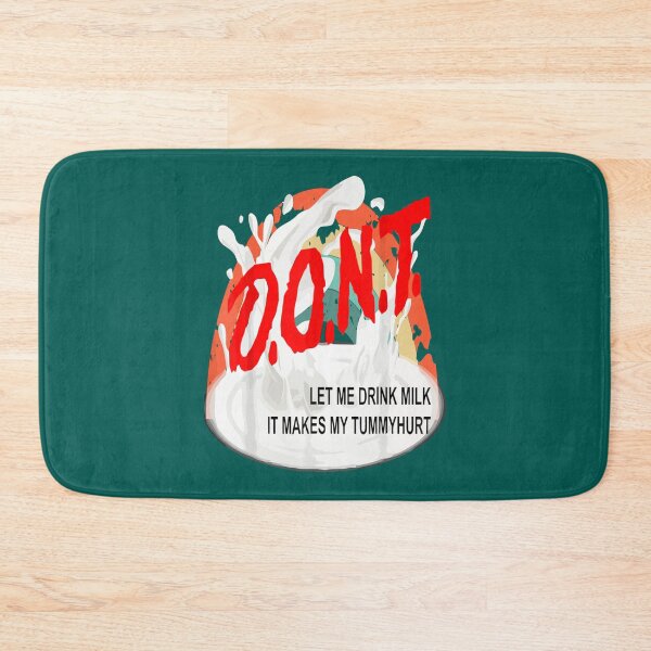 Item preview, Don_t Let Me Drink Milk It Makes My Tummy Hurt  (5) designed and sold by LakeviewCo.