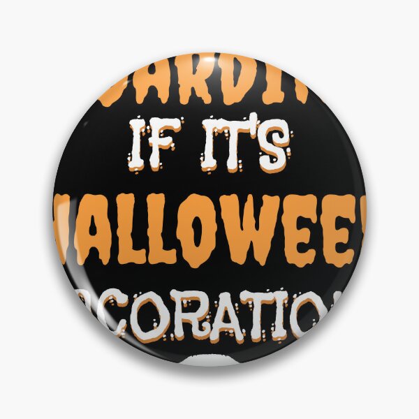Item preview, Its Not Hoarding If Its Halloween Decorations designed and sold by ToxicDisign.