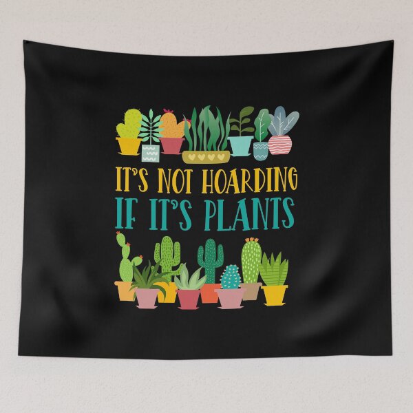 Item preview, Its Not Hoarding If Its Plants Funny Gardening Plants Garden designed and sold by haselshirt.