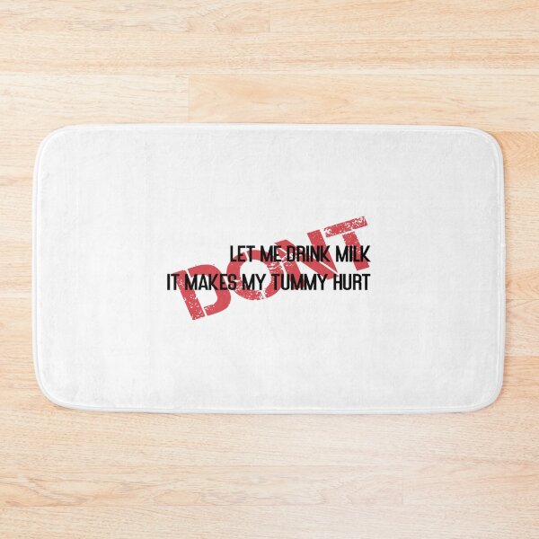 Item preview, Don_t Let Me Drink Milk It Makes My Tummy Hurt - Milk Makes My Tummy Hurt - My Tummy Hurt  (2) designed and sold by LakeviewCo.