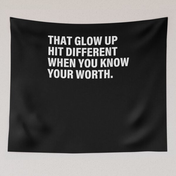 Item preview, That Glow Up Hit Different When You Know Your Worth Quote  designed and sold by u8ritaae.