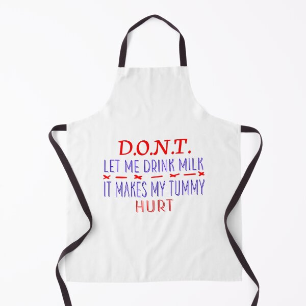 Item preview, Don_t Let Me Drink Milk It Makes My Tummy Hurt - Milk Makes My Tummy Hurt - My Tummy Hurt (4) designed and sold by LakeviewCo.