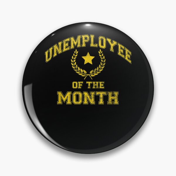 Item preview, Unemployee Of The Month Funny Unemployed Actor Or Student  designed and sold by u8ritaae.