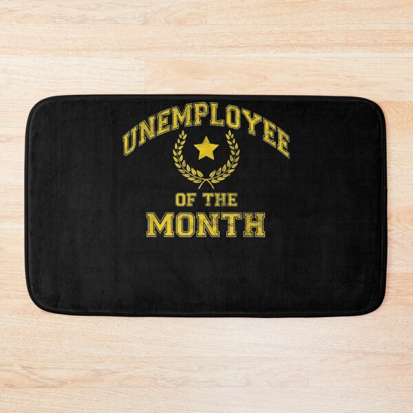Item preview, Unemployee Of The Month Funny Unemployed Actor Or Student  designed and sold by u8ritaae.