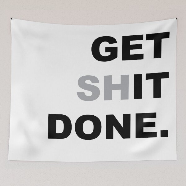 Item preview, GET (SH)IT DONE designed and sold by TMTRENDS.