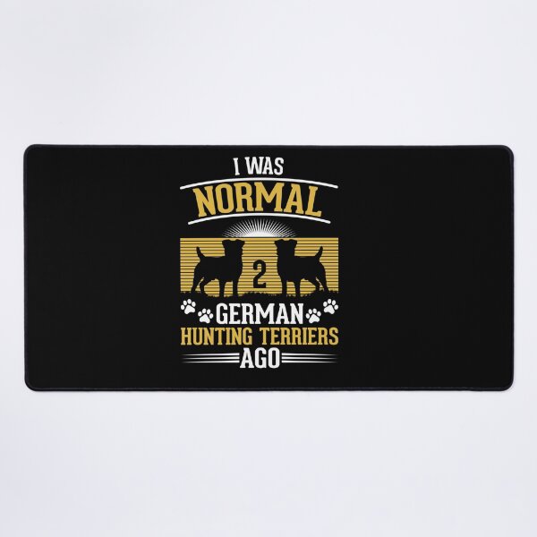 Item preview, I WAS NORMAL 2 GERMAN HUNTING TERRIERS AGO designed and sold by sobriowslen.