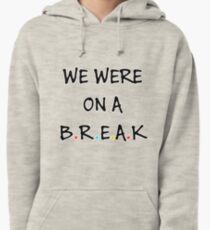 We were on a break (Black/Colour) Pullover Hoodie
