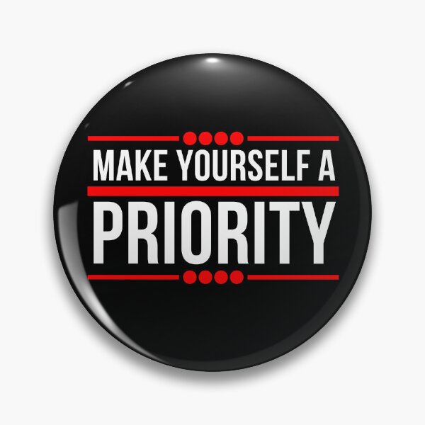 Item preview, Make yourself a PRIORITY designed and sold by PeterMun1007.