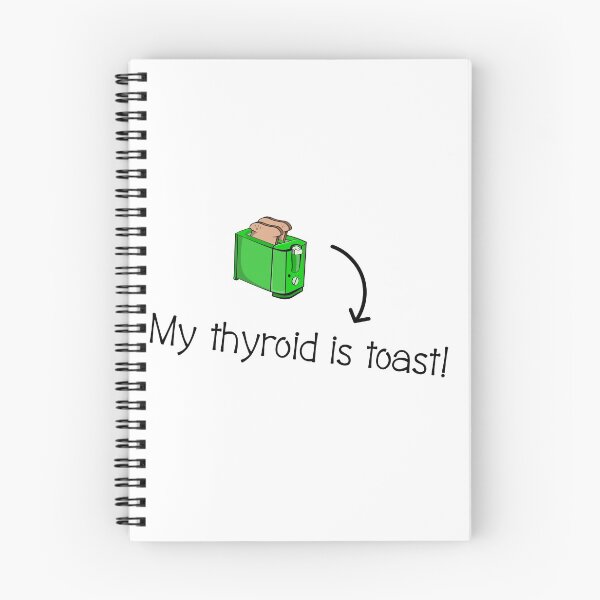 Item preview, My thyroid is toast designed and sold by piedaydesigns.