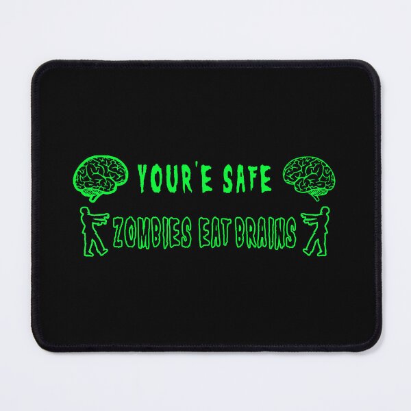 Item preview, Youre Safe Zombies Eat Brains designed and sold by 1guy1girl.