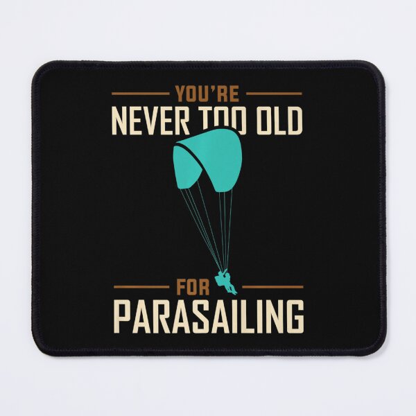 Item preview, Never Too Old For Parasailing Parasail Parasailer designed and sold by SyiKey.