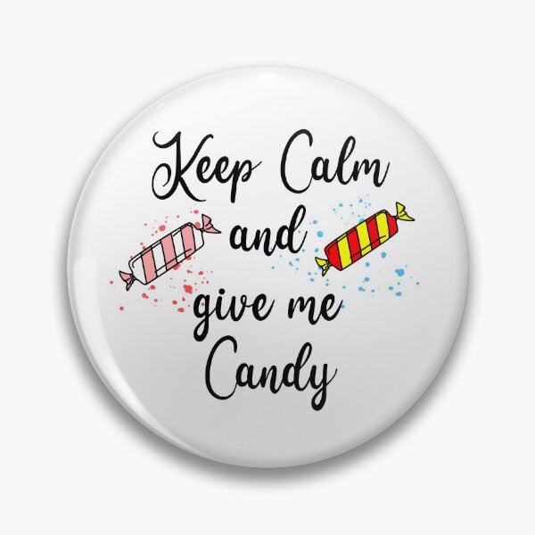 Item preview, Keep calm and give me candy 1 designed and sold by Nikmay Design.