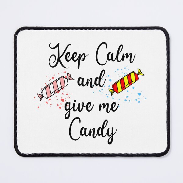 Item preview, Keep calm and give me candy 1 designed and sold by Nikmay Design.