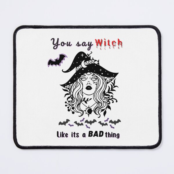 Item preview, You say witch like its a bad thing designed and sold by ToxicDisign.