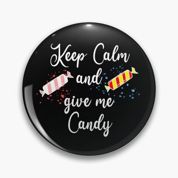 Item preview, Keep calm and give me candy 2 designed and sold by Nikmay Design.