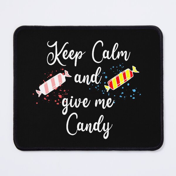 Item preview, Keep calm and give me candy 2 designed and sold by Nikmay Design.