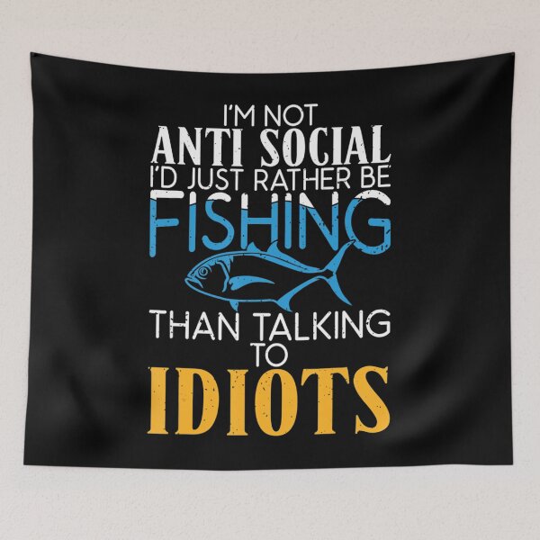 Item preview, Rather Be Fishing Than Talking To Idiots Hunting Fishing designed and sold by SyiKey.