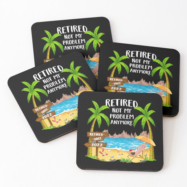 Item preview, Retired 2022 Not My Problem Anymore Beach Retirement designed and sold by SyiKey.