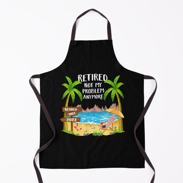 Item preview, Retired 2022 Not My Problem Anymore Beach Retirement designed and sold by SyiKey.