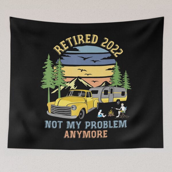 Item preview, Retired 2022 Not My Problem Camping Retirement Retro designed and sold by SyiKey.