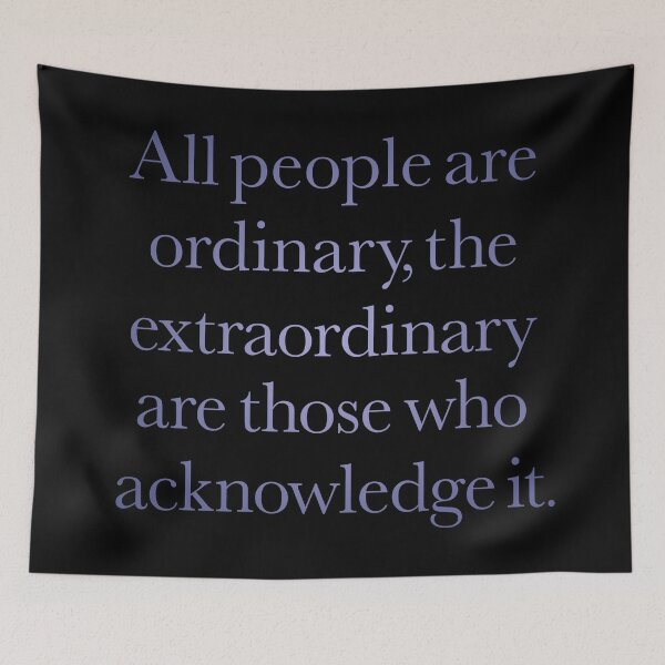 Item preview, All people are ordinary, the extraordinary are those who acknowledge it. v.2 designed and sold by x1brett.