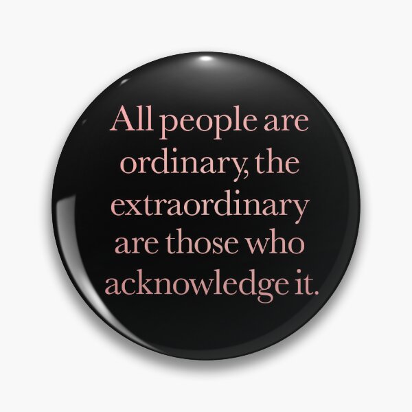 Item preview, All people are ordinary, the extraordinary are those who acknowledge it. v.3 designed and sold by x1brett.