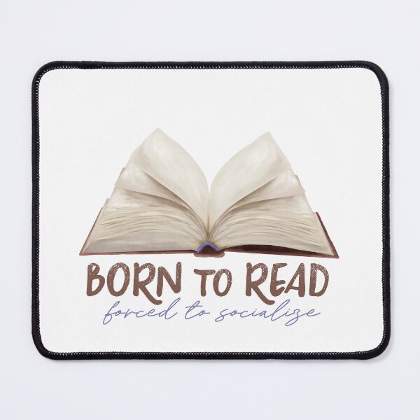 Item preview, Born to read, forced to socialize designed and sold by MamSelle.