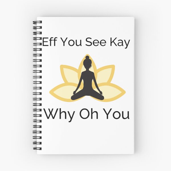 Item preview, Funny Eff You See Kay Why Oh You Yoga Design  designed and sold by LovenLaughter.