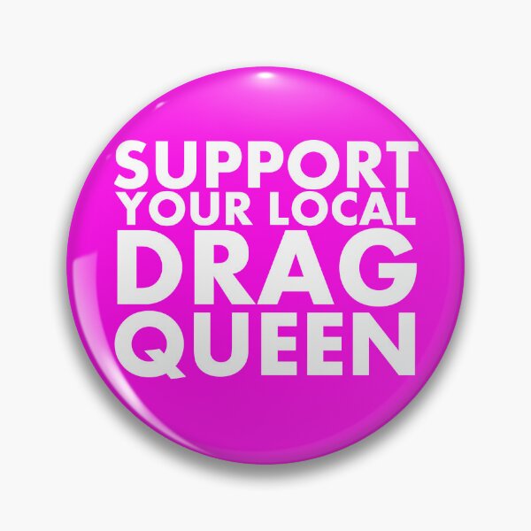Item preview, Support Your Local Drag Queen designed and sold by GnomeEnthusiast.