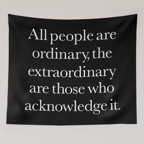 Item preview, All people are ordinary, the extraordinary are those who acknowledge it. v.8 designed and sold by x1brett.