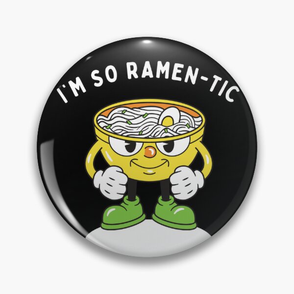 Item preview, I'm so Ramen-tic designed and sold by TjsDesignsnMore.